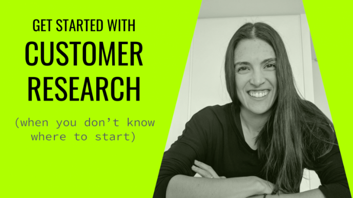 Learn the fundamentals of customer research with  Alissa .