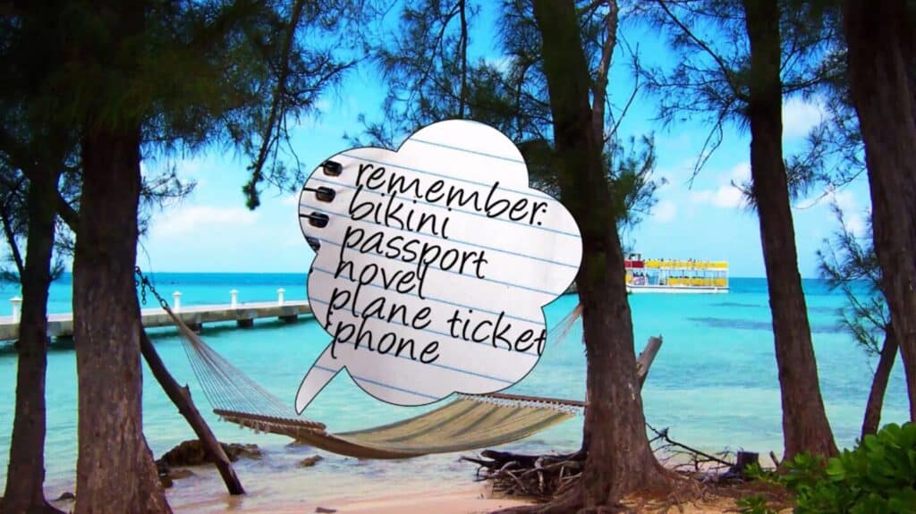A photo of a hammock hanging between two trees with a blue tropical ocean visible in the background. The shape of a thought bubble is superimposed on the center of the photo, and within it is a handwritten list that reads ‘Remember: bikini, passport, novel, plane ticket, iphone.’